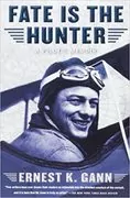 Fate Is the Hunter: A Pilot&#39;s Memoir