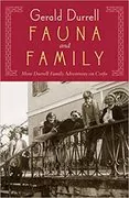 Fauna &amp; Family: More Adventures of the Durrell Family of Corfu