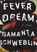 Fever Dream: A Novel