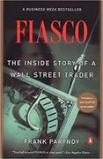 Fiasco: The Inside Story of a Wall Street Trader