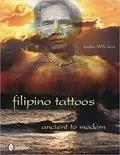 Filipino Tattoos: Ancient to Modern