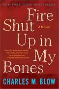 Fire Shut Up in My Bones: 