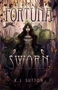 Fortuna Sworn: Fortuna Sworn, Book 1