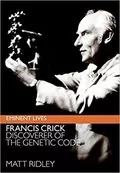 Francis Crick: Discoverer of the Genetic Code