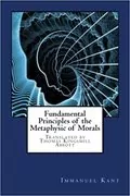 Fundamental Principles of the Metaphysic of Morals: 
