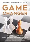 Game Changer: AlphaZero&#39;s Groundbreaking Chess Strategies and the Promise of AI