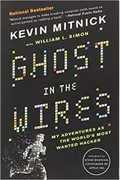 Ghost in the Wires: My Adventures as the World&#39;s Most Wanted Hacker