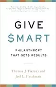 Give Smart: Philanthropy that Gets Results