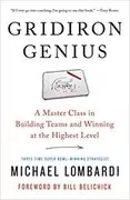 Gridiron Genius: A Master Class in Building Teams and Winning at the Highest Level