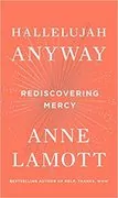 Hallelujah Anyway: Rediscovering Mercy
