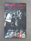Hanged by the Neck: 