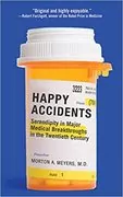 Happy Accidents: Serendipity in Major Medical Breakthroughs in the Twentieth Century