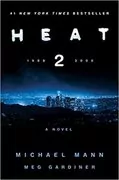 Heat 2: A Novel