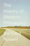 History of Western Philosophy: And Its Connection with Political and Social Circumstances from the Earliest Times to the Present Day