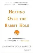 Hopping over the Rabbit Hole: How Entrepreneurs Turn Failure into Success