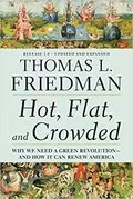 Hot, Flat, and Crowded: Why We Need a Green Revolution&ndash;and How It Can Renew America
