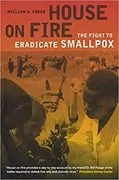 House on Fire: The Fight to Eradicate Smallpox
