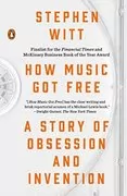 How Music Got Free: A Story of Obsession and Invention