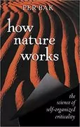 How Nature Works: The Science of Self-organized Criticality