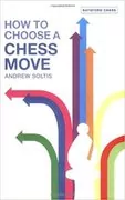 How To Choose A Chess Move: 