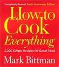 How to Cook Everything: 2,000 Simple Recipes for Great Food