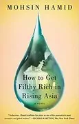 How to Get Filthy Rich in Rising Asia: 