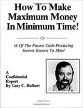 How To Make Maximum Money In Minimum Time: 