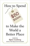 How to Spend $50 Billion to Make the World a Better Place: 