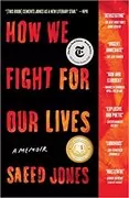 How We Fight for Our Lives: A Memoir