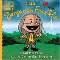 I am Benjamin Franklin: 