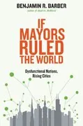 If Mayors Ruled the World: 