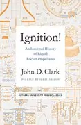 Ignition!: An Informal History of Liquid Rocket Propellants