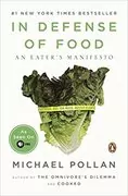 In Defense of Food: An Eater&#39;s Manifesto