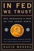 In FED We Trust: Ben Bernanke&#39;s War on the Great Panic