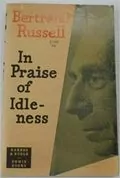 In Praise of Idleness: 