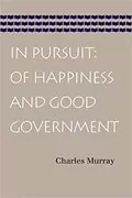 In Pursuit: Of Happiness and Good Government