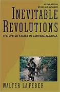 Inevitable Revolutions: The United States In Central America