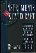 Instruments of Statecraft: U.S. Guerilla Warfare, Counter-Insurgency, Counter-Terrorism, 1940-1990