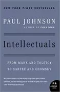 Intellectuals: From Marx and Tolstoy to Sartre and Chomsky