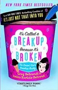 It&#39;s Called a Breakup Because It&#39;s Broken: The Smart Girl&#39;s Break-Up Buddy