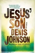 Jesus&#39; Son: Stories