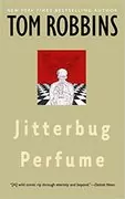 Jitterbug Perfume: A Novel
