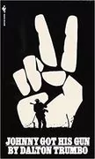 Johnny Got His Gun: A Novel