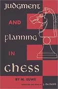 Judgment and Planning in Chess: 