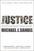 Justice: What&#39;s the Right Thing to Do?