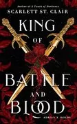King of Battle and Blood: Adrian X Isolde, Book 1