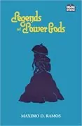 Legends of Lower Gods: Stories About Creatures From Philippine Mythology &amp; Folklore