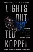 Lights Out: A Cyberattack, A Nation Unprepared, Surviving the Aftermath