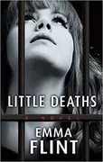 Little Deaths: A Novel