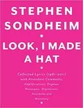 Look, I Made a Hat: Collected Lyrics (1981-2011) with Attendant Comments, Amplifications, Dogmas, Harangues, Digressions, Anecdotes and Miscellany